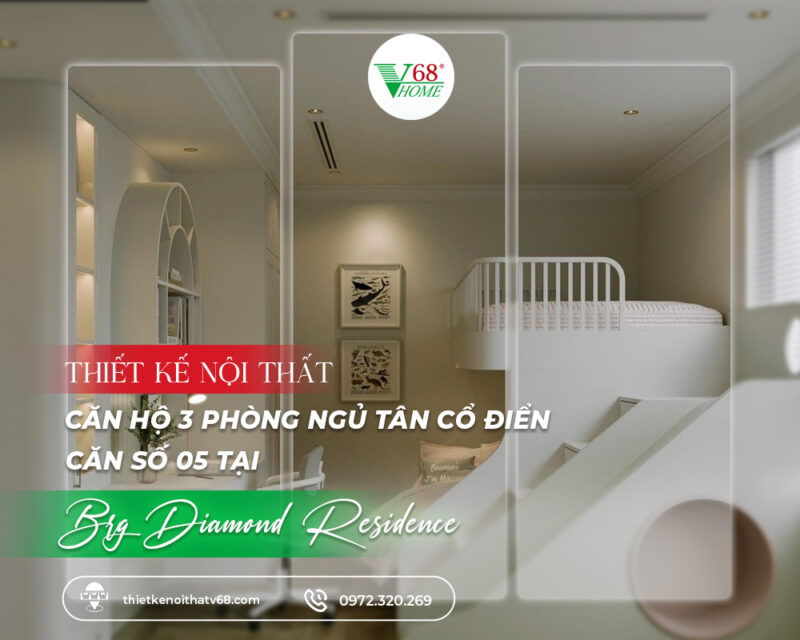 Thiet-ke-noi-that-can-ho-3-phong-ngu-tan-co-dien-–-can-so-05-tai-brg-diamond-residence