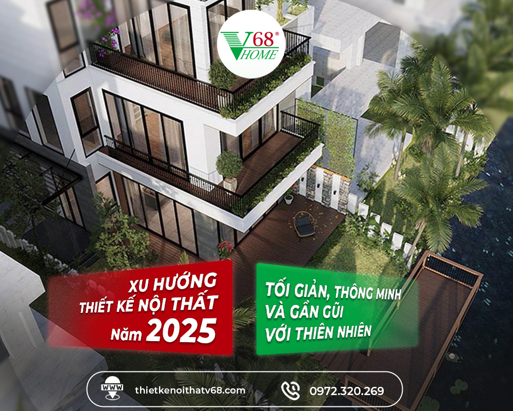 Xu-huong-thiet-ke-noi-that-nam-2025-–-toi-gian-thong-minh-va-gan-gui-voi-thien-nhien