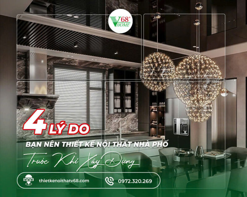 4-ly-do-ban-nen-thiet-ke-noi-that-nha-pho-truoc-khi-xay-dung